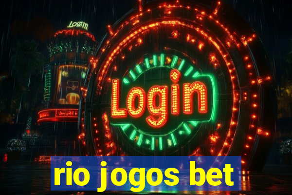 rio jogos bet